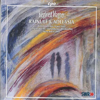 S. Wagner: Rainulf & Adelasia, Op. 14 by Margarete Joswig