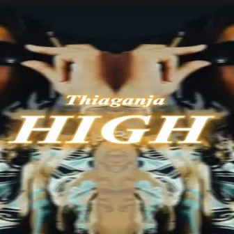 High by Thiaganja