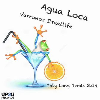 Vamonos Streetlife by Agua Loca