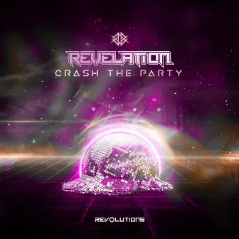 Crash The Party by Revelation