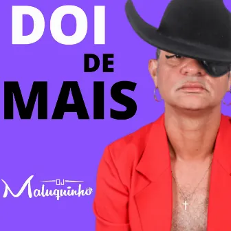 Dói Demais by Dj Maluquinho