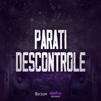 Parati Descontrole by MC Madri