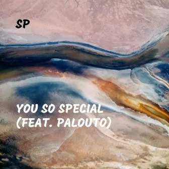 You So Special by SP