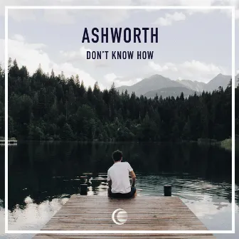 Don't Know How by Ashworth