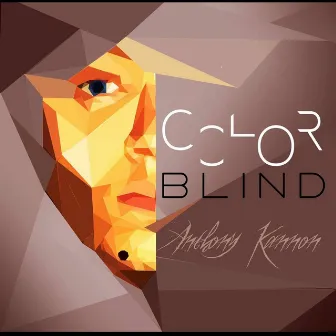 Color Blind by Anthony Kannon