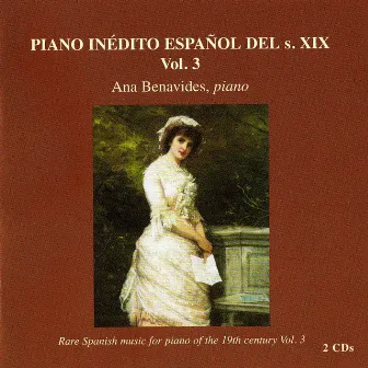 Piano Inédito Español Del Siglo XIX, Vol. III by Ana Benavides