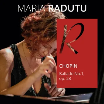 Ballade in G Minor, IFC 5: No. 1, Op. 23 Ballade No. 1 in G Minor, Op. 23 by Maria Radutu