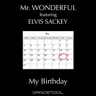 My Birthday (feat. Elvis Sackey) by Mr. Wonderful