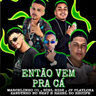 Então Vem pra Cá by Jp playloka