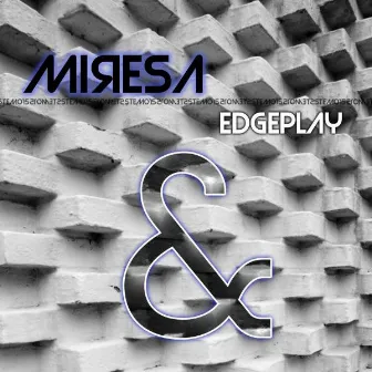 Miresa EP by Edgeplay