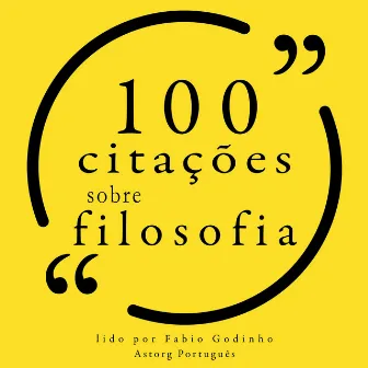 100 citações sobre filosofia (Recolha as 100 citações de) by 