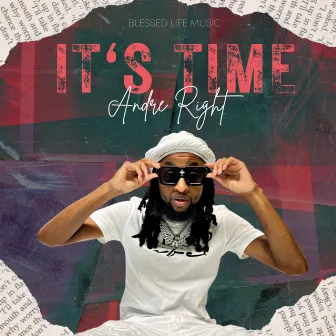 It's Time by Andre Right