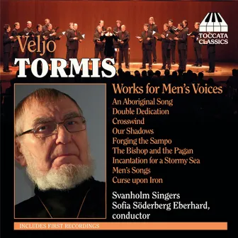 Tormis: Works for Men's Voice by Svanholm Singers