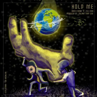 Hold Me by Roach Mane