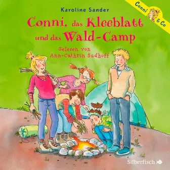 Conni & Co 14: Conni, das Kleeblatt und das Wald-Camp by Conni & Co