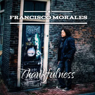 Thankfulness by Francisco Morales