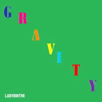 Gravity by Labyrinthe