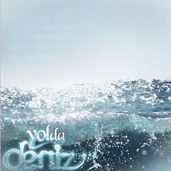 Deniz by Yolda