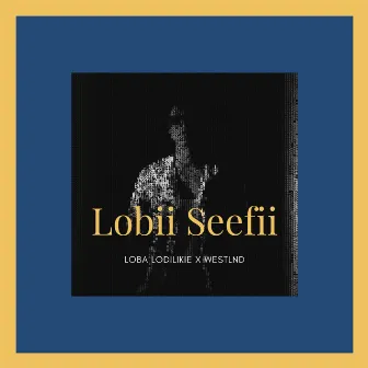 Lobii Seefii by LOBA LODILIKIE