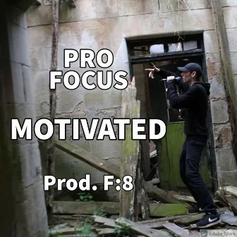 Motivated by Pro Focus