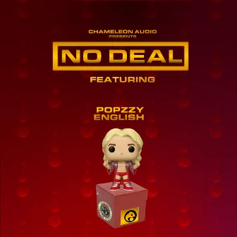 No Deal (Prod. by MoJoe) by POPZZY ENGLISH