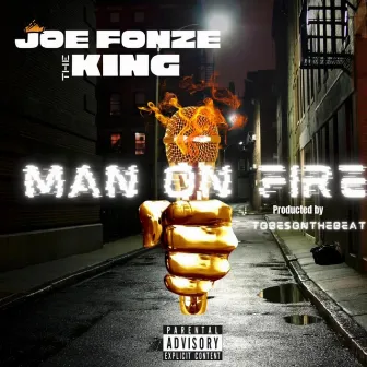 Man On Fire by Joe Fonze