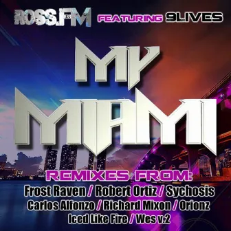 My Miami by Ross Fm