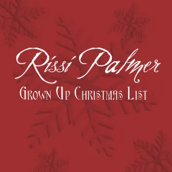 Grown Up Christmas List by Rissi Palmer