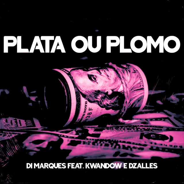 Plata Ou Plomo