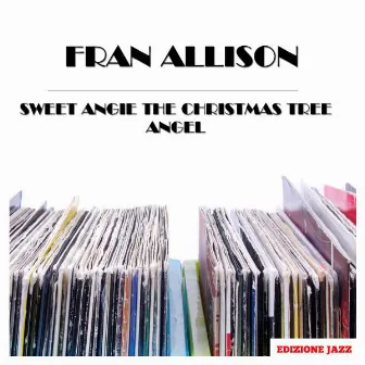 Sweet Angie The Christmas Tree Angel by Fran Allison