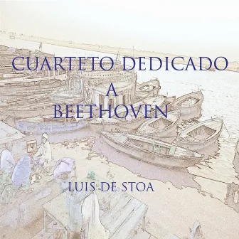 Cuarteto dedicado a Beethoven by 