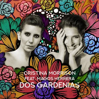 Dos Gardenias by Cristina Morrison