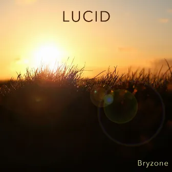 Lucid - Single by Bryzone