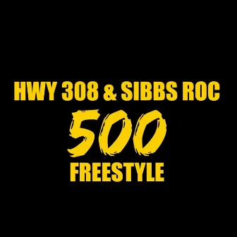 500 Freestyle by Sibbs Roc