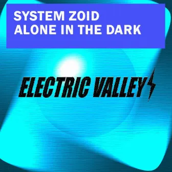 Alone In The Dark by System Zoid