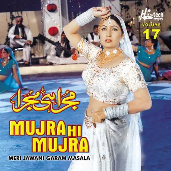 Meri Jawani Garam Masala (Mujra Hi Mujra), Vol. 17 by Saira Naseem