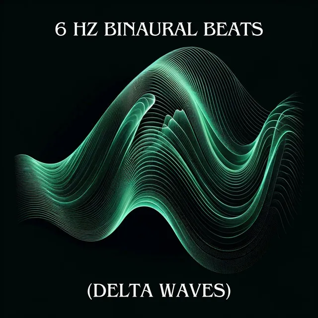 6Hz: Binaural Beats