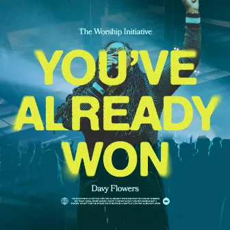 You've Already Won (Live) by Davy Flowers