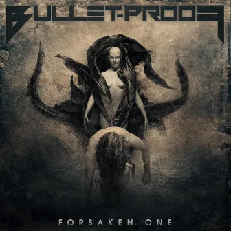 Forsaken One by Bullet-Proof