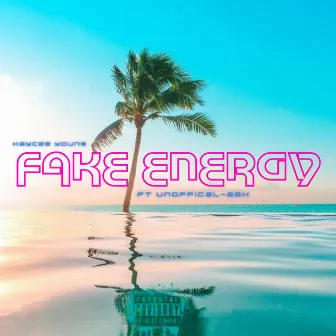 Fake Energy by Kaycee Young