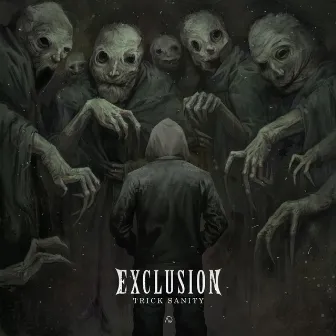 Trick Sanity by Exclusion