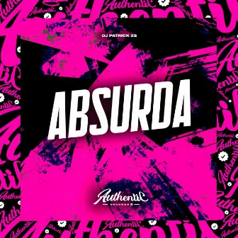 Absurda by Mc Furdunço