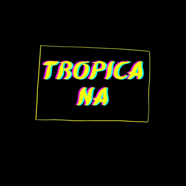 Tropicana