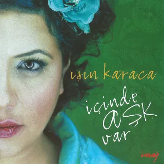 İçinde Aşk var by Işın Karaca