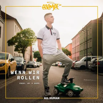 Wenn wir rollen by EsEmEf