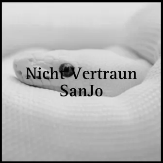 Nicht Vertraun by SanJo