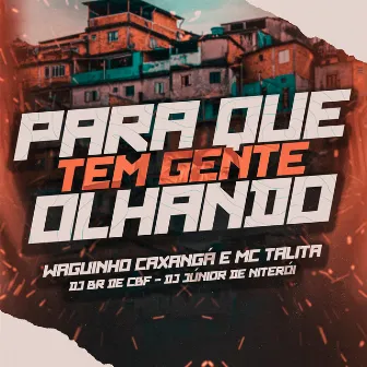 Para Que Tem Gente Olhando by Talita MC