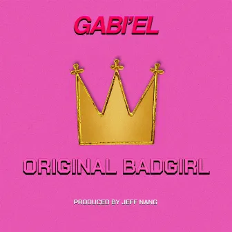 Original Badgirl by Gabi'el