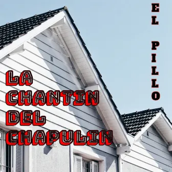 La Chantin del Chapulin by El Pillo