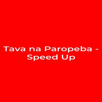 Tava na Paropeba - Speed Up by MC NIQUE FXR